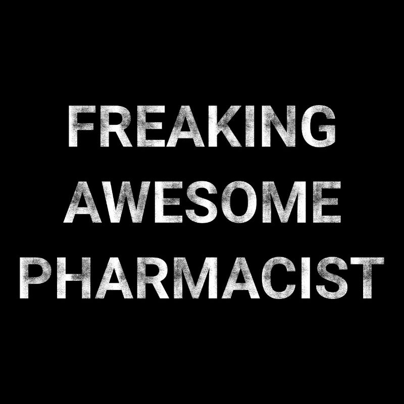Freaking Awesome Pharmacist