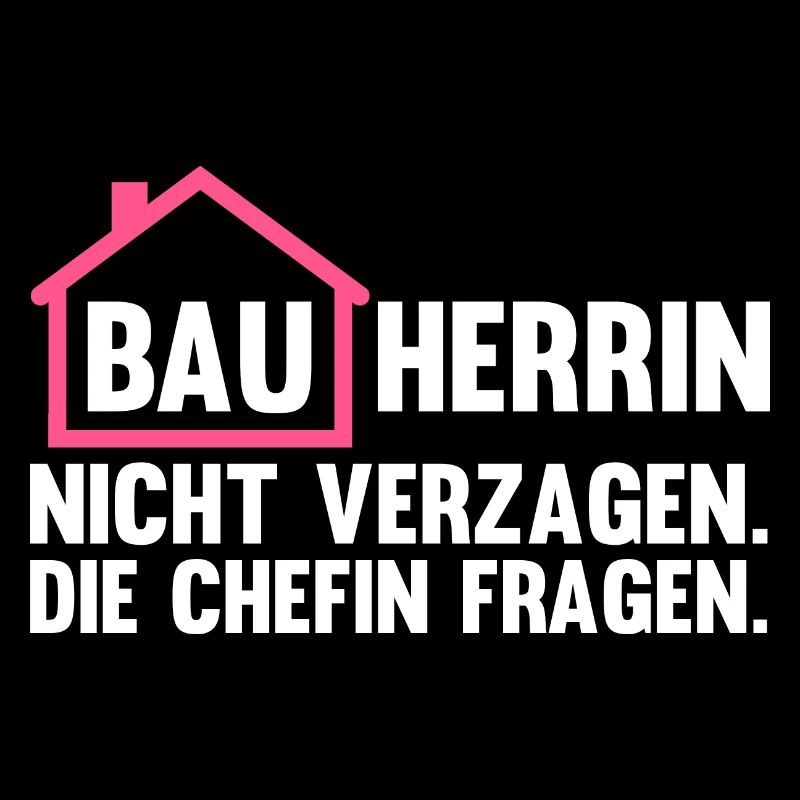 Baustelle Bauherrin