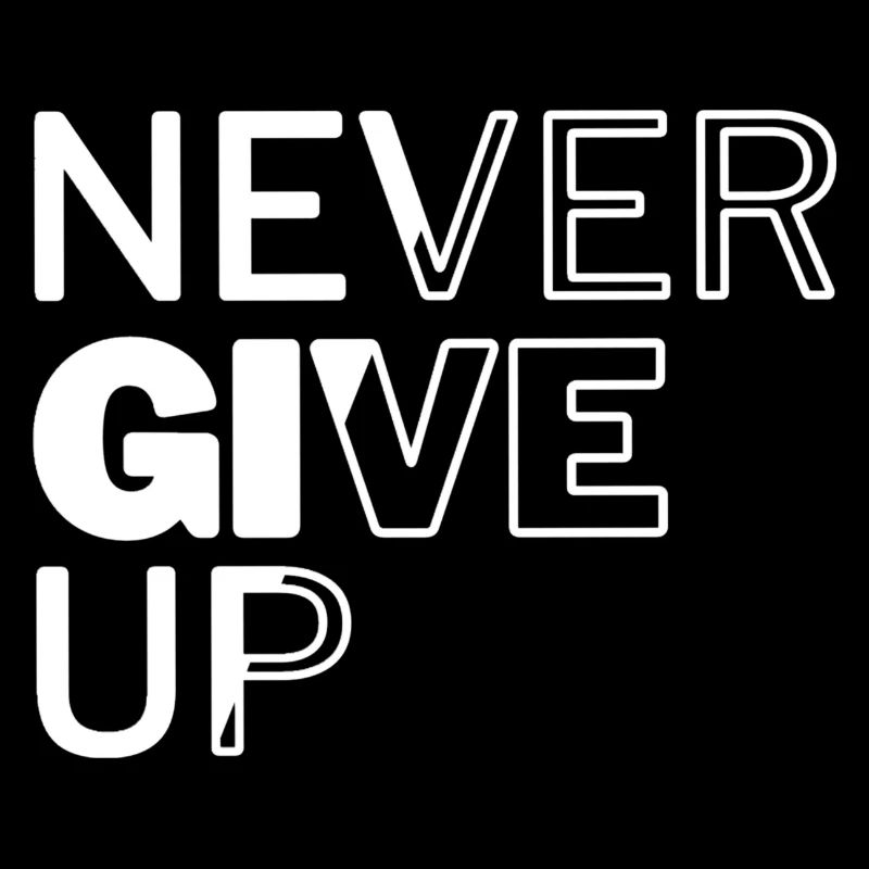 Never give up