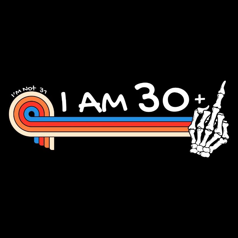 Ich bin 30 plus Mittelfinger - 31. Geburtstag