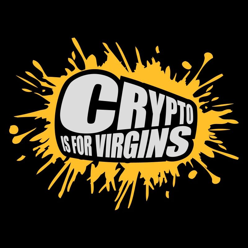 crypto is for virgins