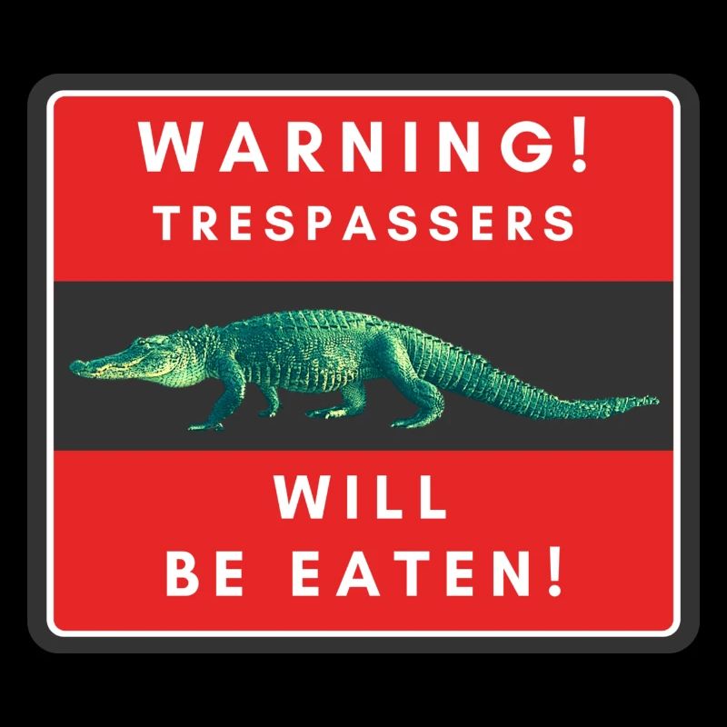 Warnung Eindringlinge werden gegessen