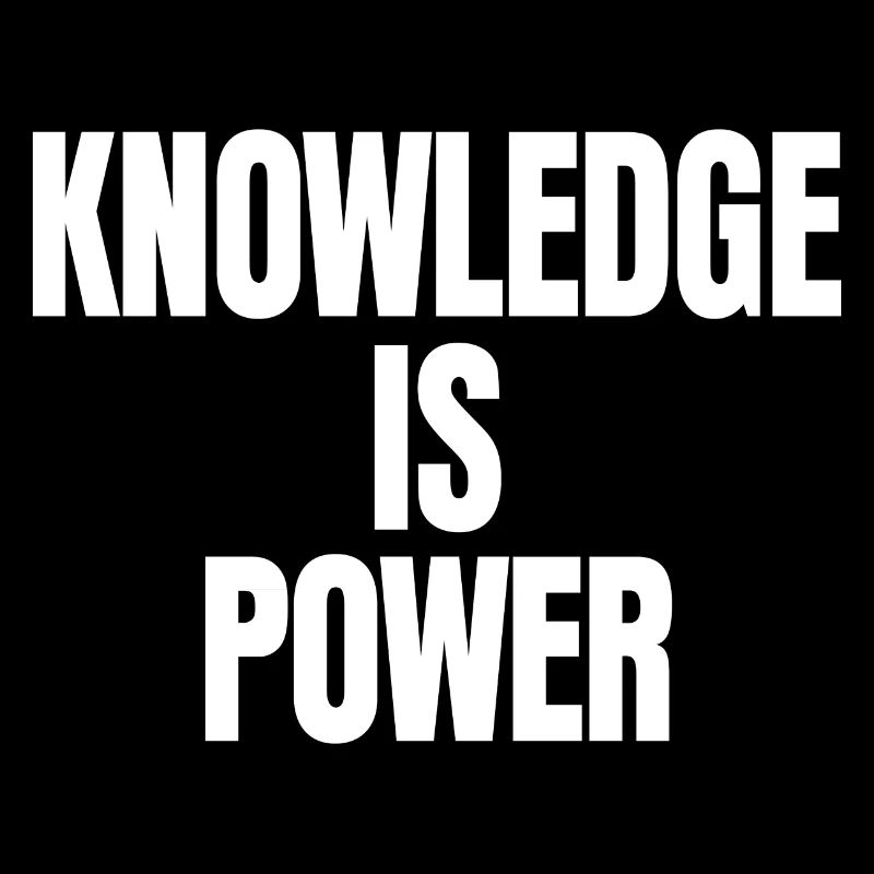 Knowledge Is Power