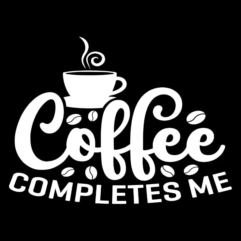 Coffee completes me