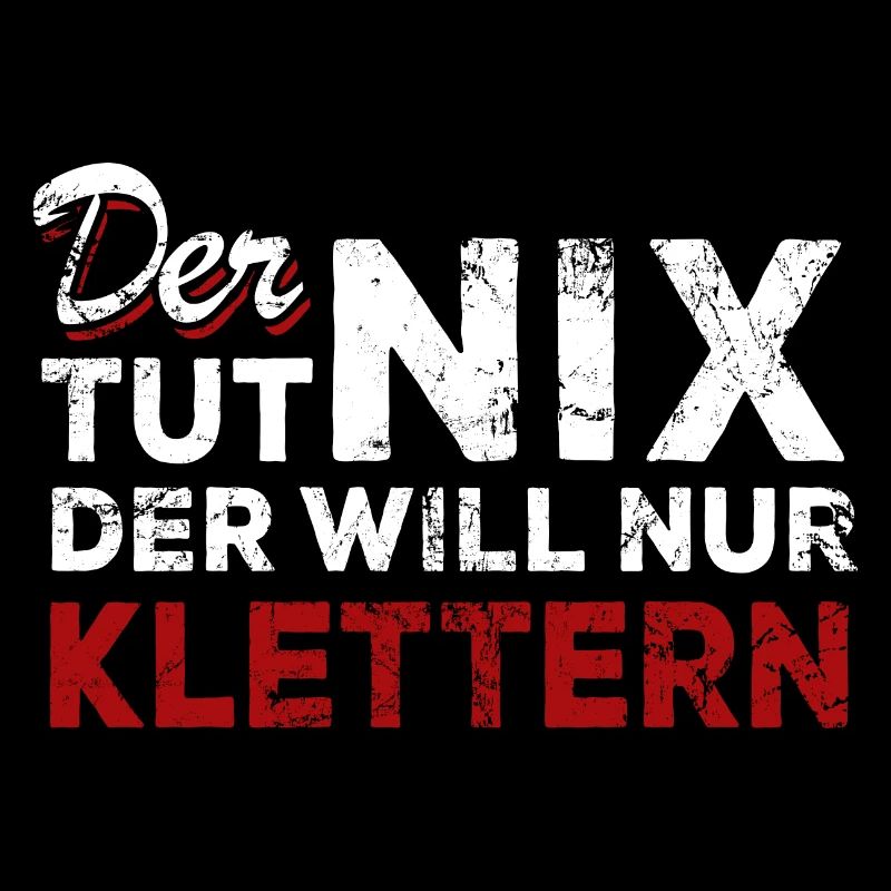 Der tut nix der will nur klettern - Spruch
