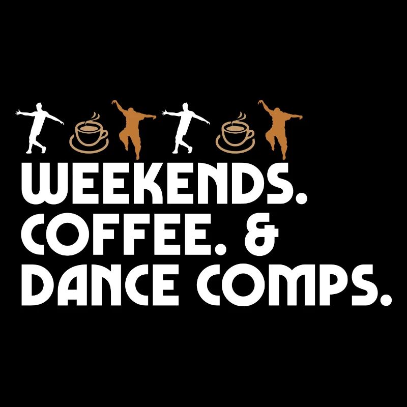 Dance Mom Dancer Dad Weekends Coffee And Dance