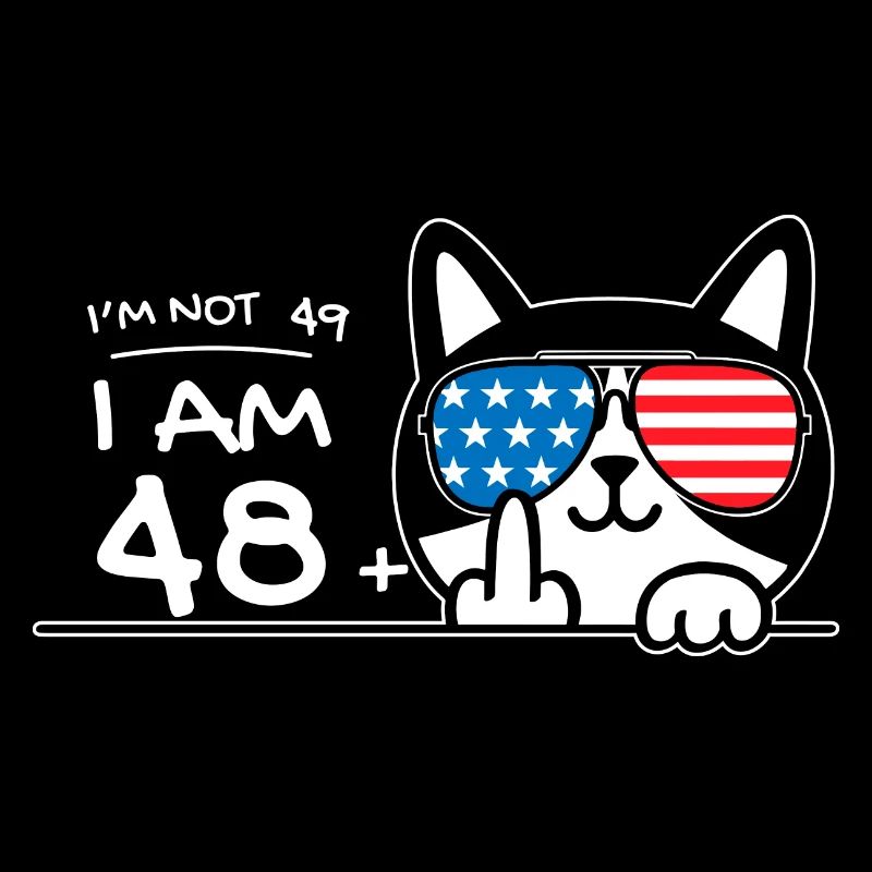 Ich bin nicht 49, ich bin 48 plus 1 Mittelfinger Katzenflipp
