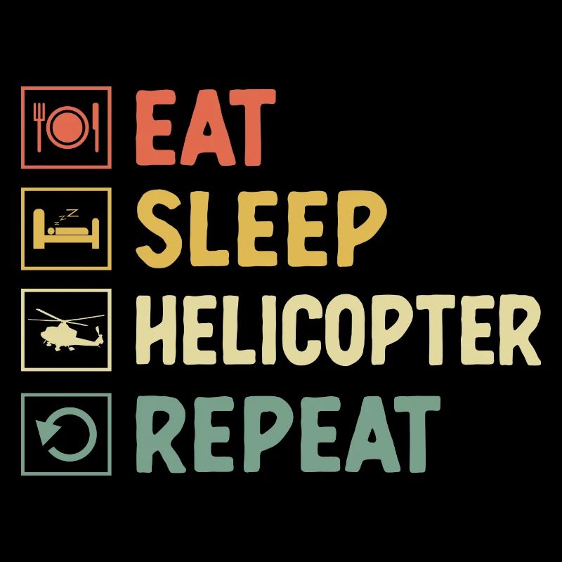 Essen Schlaf Hubschrauber Repeat Chopper Pilot Flieger