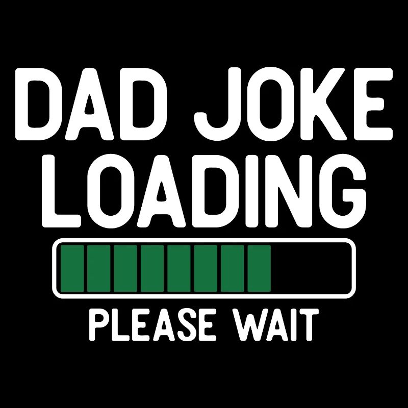 Dad joke loading please wait