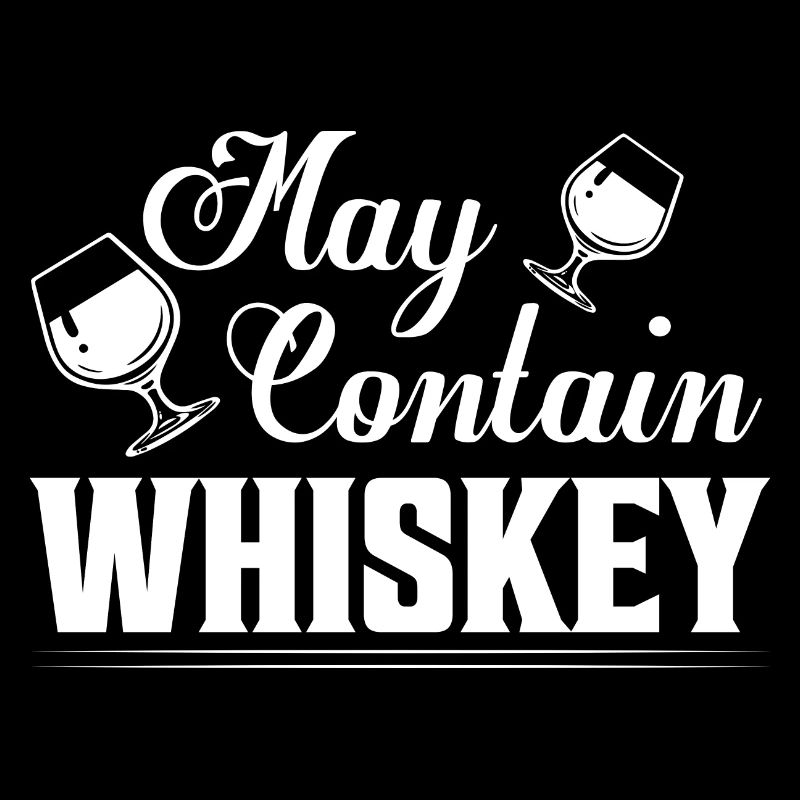 May Contain Whiskey Bourbon Drinking