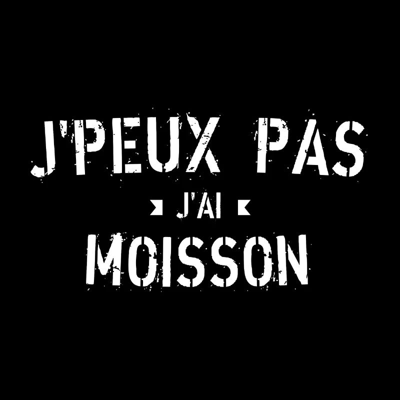 J peux pas j ai moisson