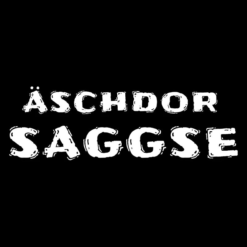 Äschdor Saggse Echter Sachse