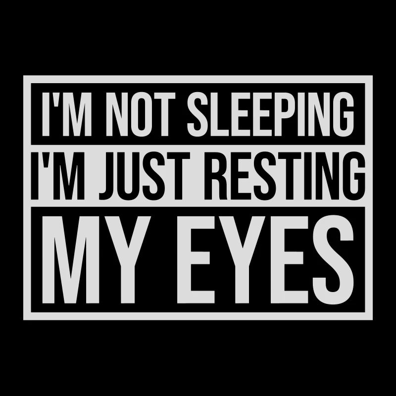 im not sleeping Zitat