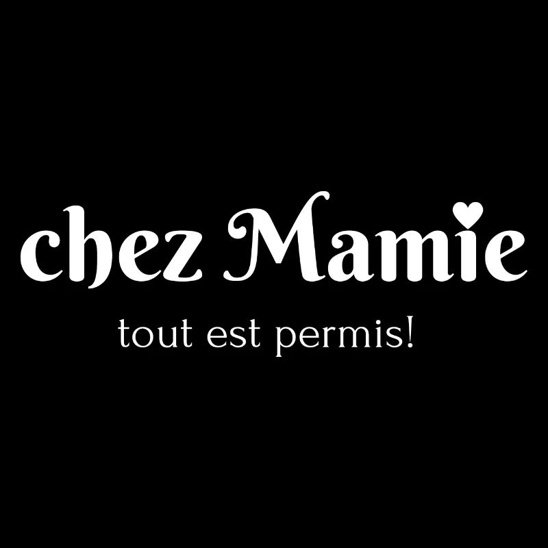 Chez mamie tout est permis