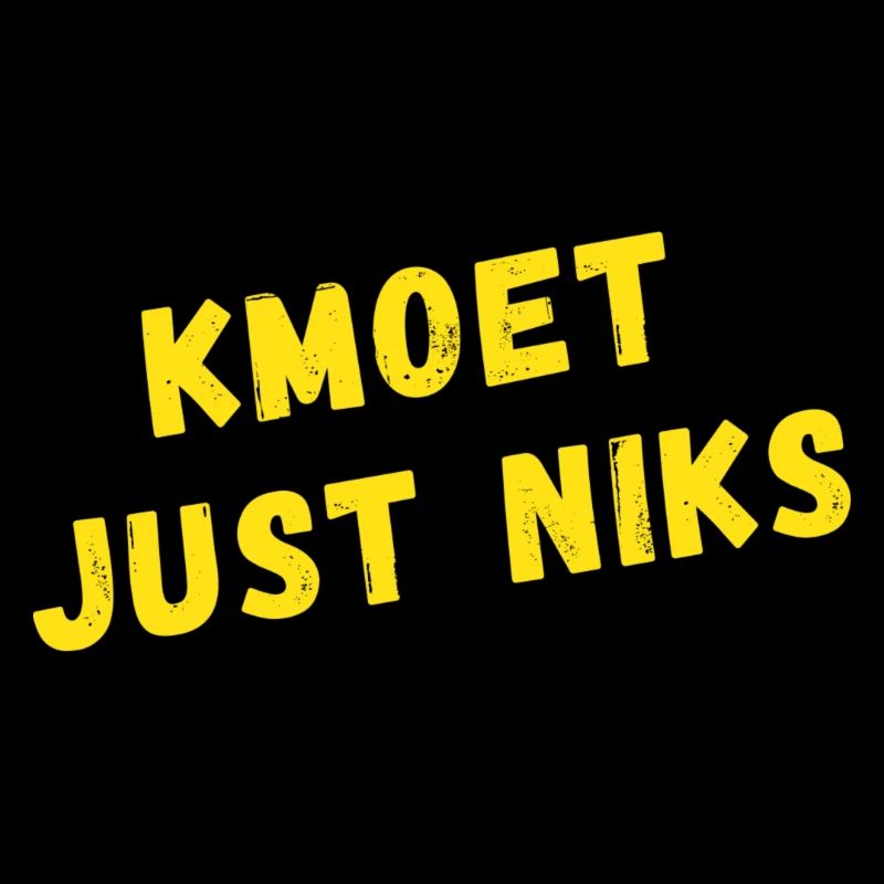 kmoet just niks, Antwerp dialect shirts