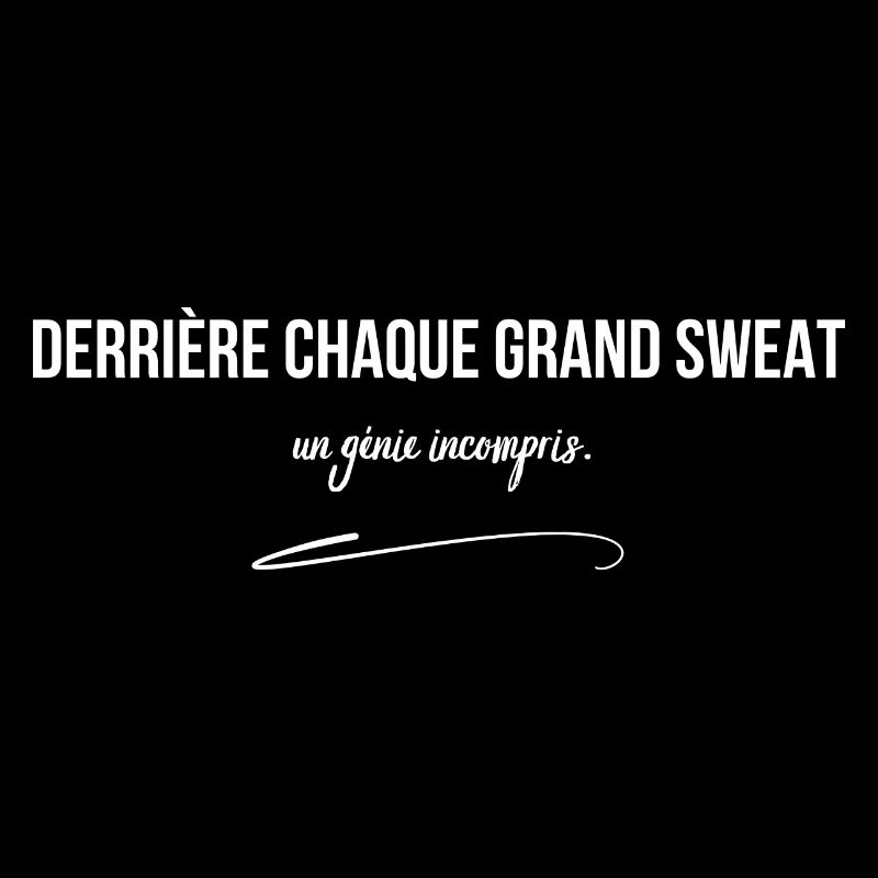 Behind every great sweatshirt a misunderstood genius