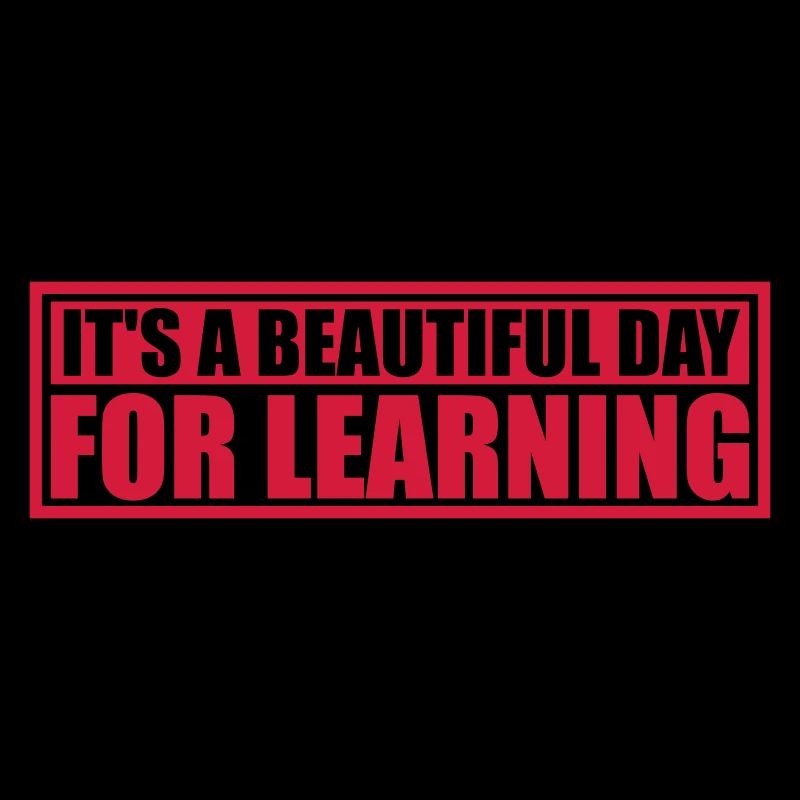 beautiful day for learning