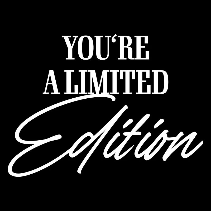 Vous êtes une édition limitée