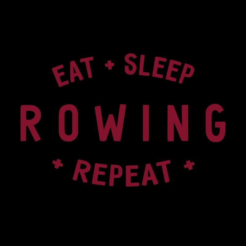 Manger dormir ramer Répéter - Aviron - Rameurs