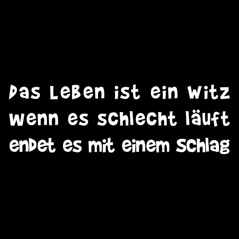 Das Leben ist ein Witz I cooler Spruch