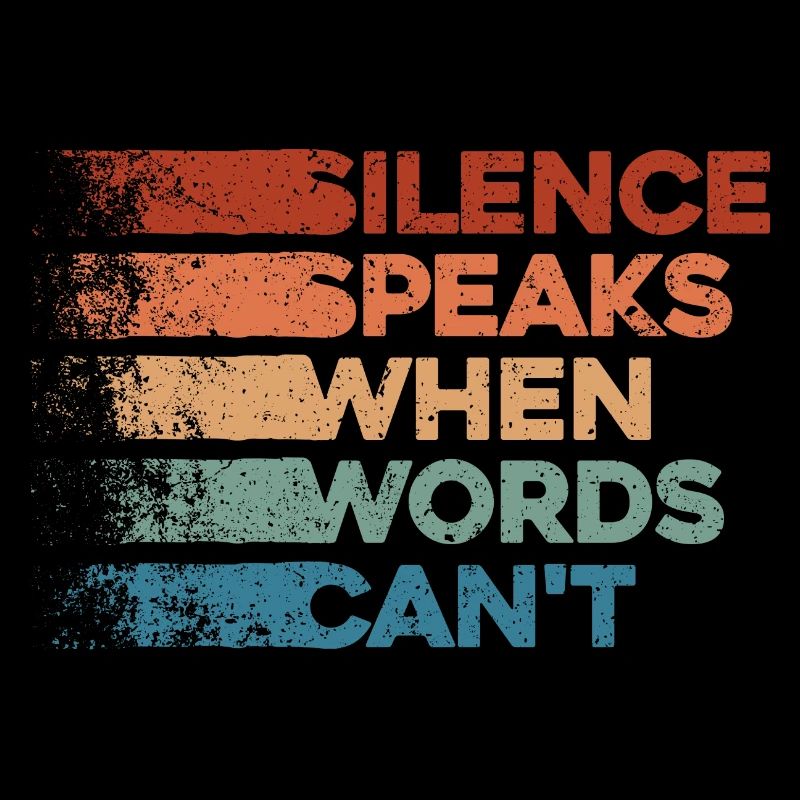Silence Speaks When Words Can't - Deep Thinker