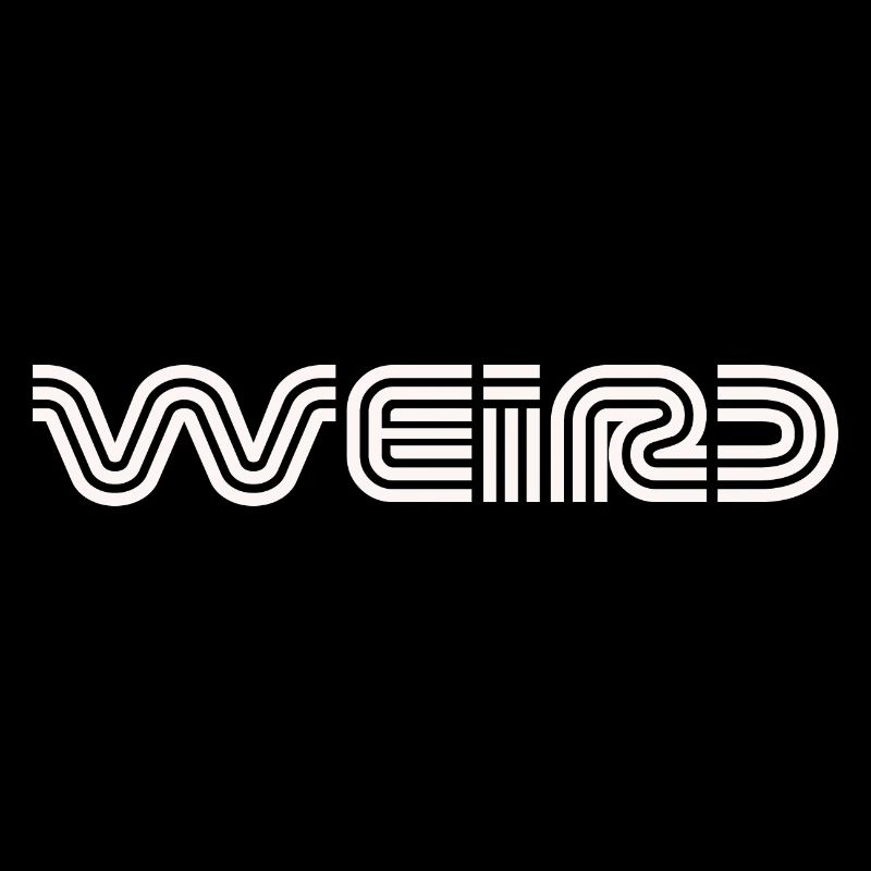 Weird