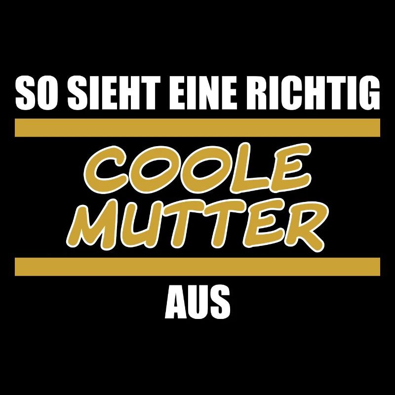 so sieht eine richtig coole Mutter aus white