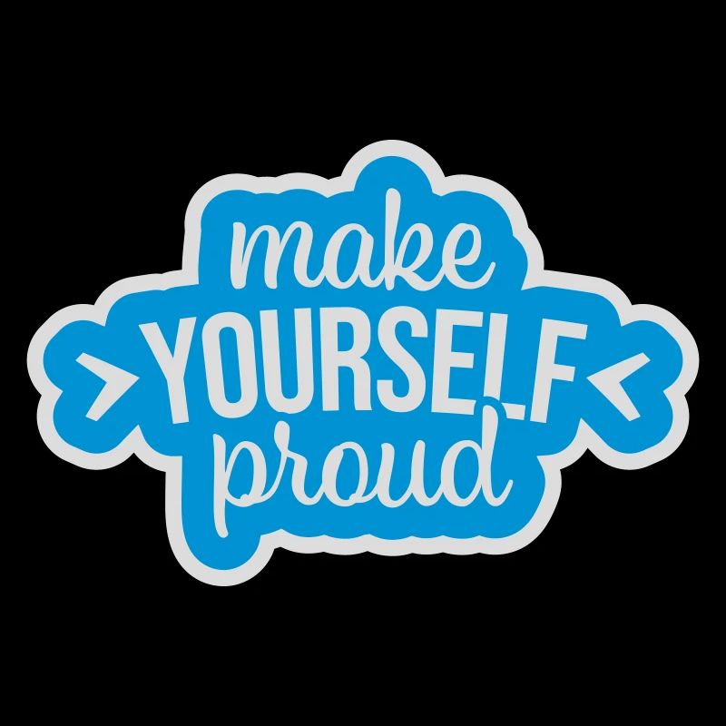 make yourself proud Zitat