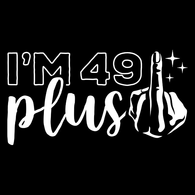 Ich bin 49 plus 1, Mittelfinger 50. Geburtstag