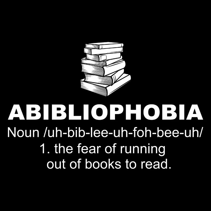 Abibliophobia Funny Reading Bookworm Reader Quote