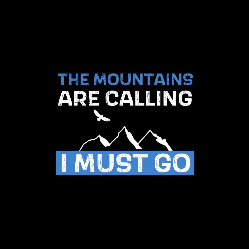 The mountains are calling - I must go