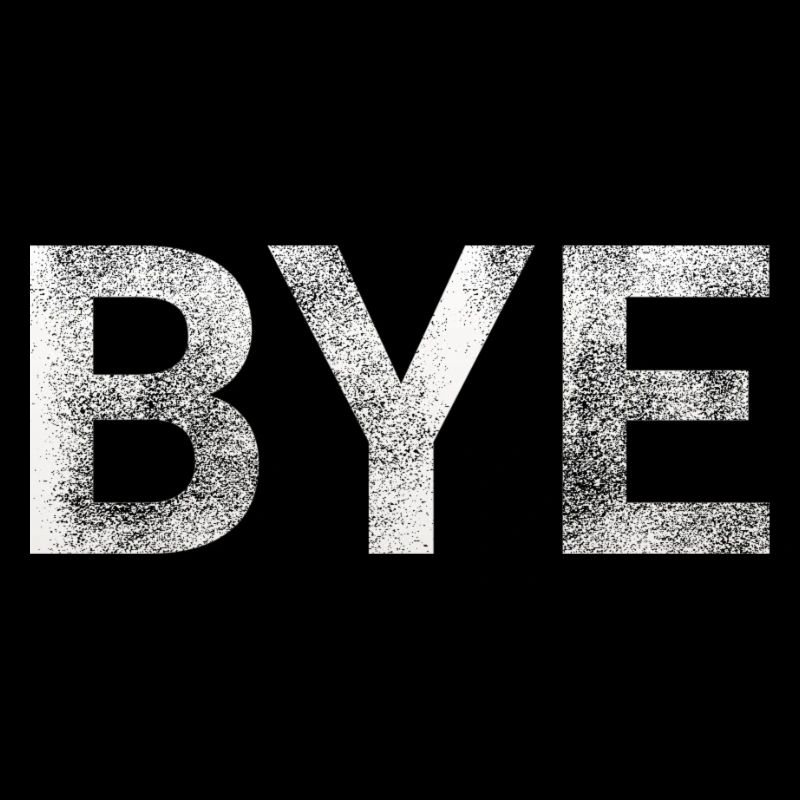 BYE
