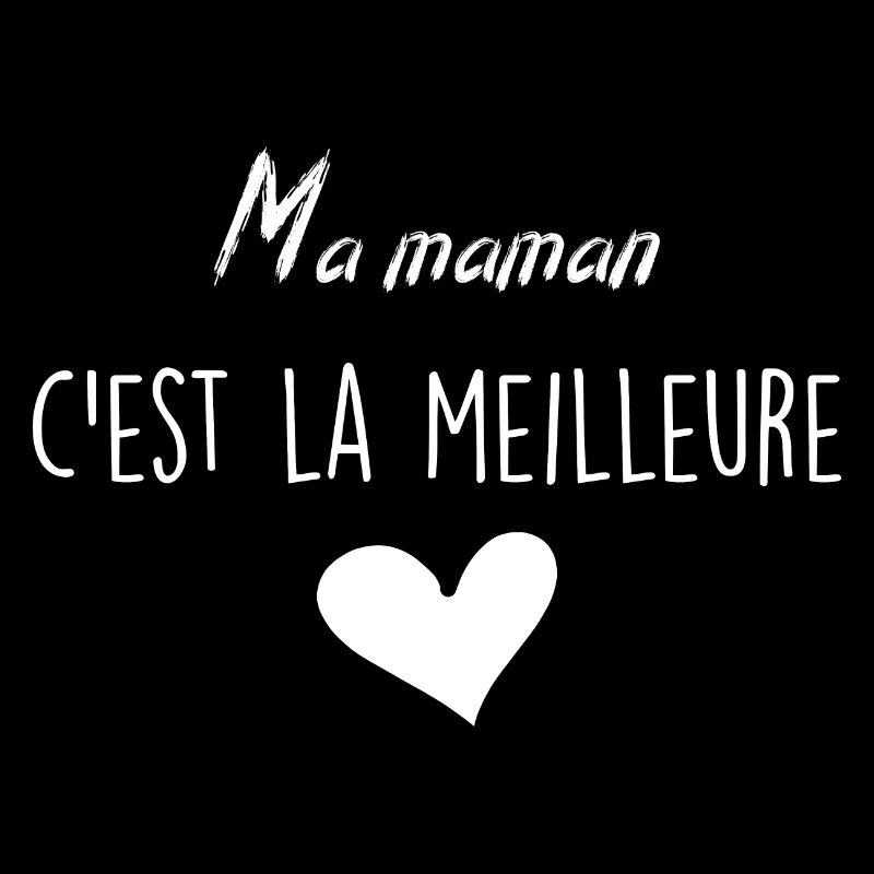 Ma Maman C'est la Meilleure
