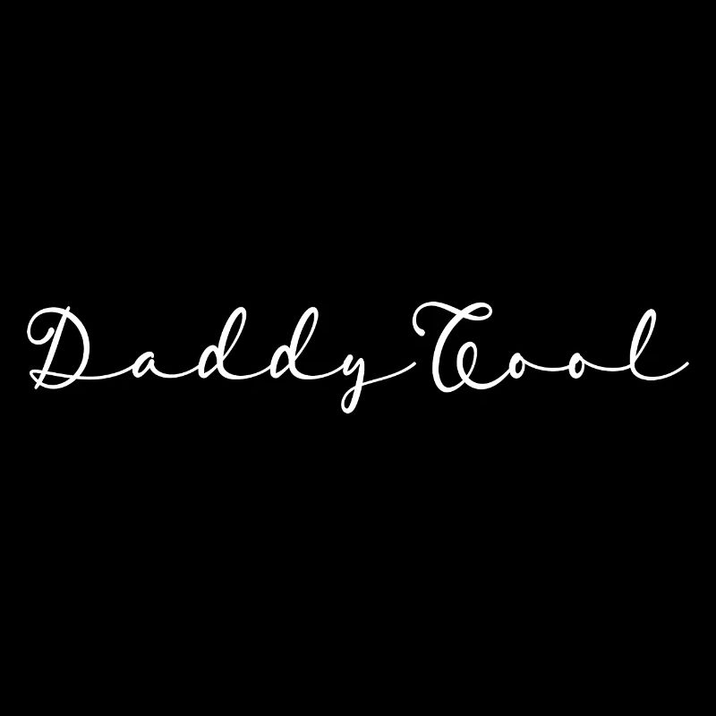 DADDY - COOL - Dad - Father - Gift Idea