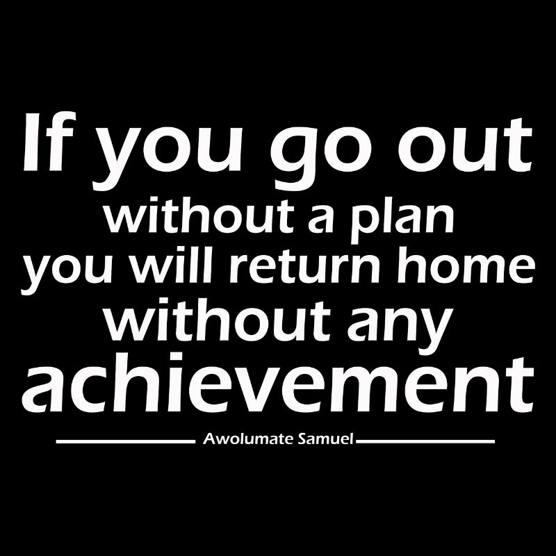 Si vous sortez sans plan, vous rentrerez chez vous