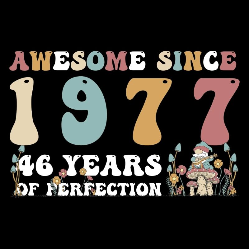 Großartig seit 1977 46 Jahr der Perfektion - 46.