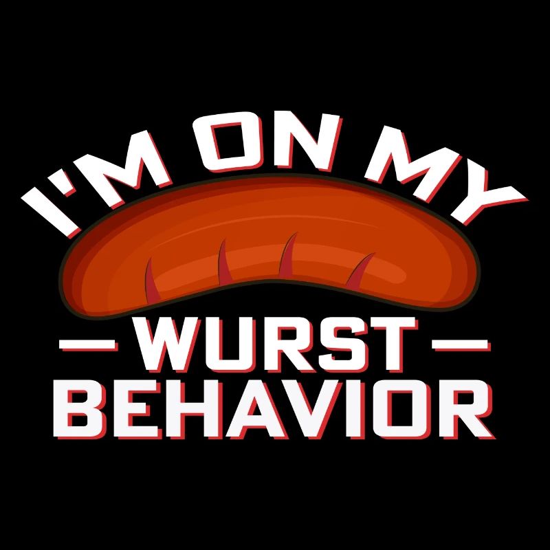 I´m on my Wurst Behavior