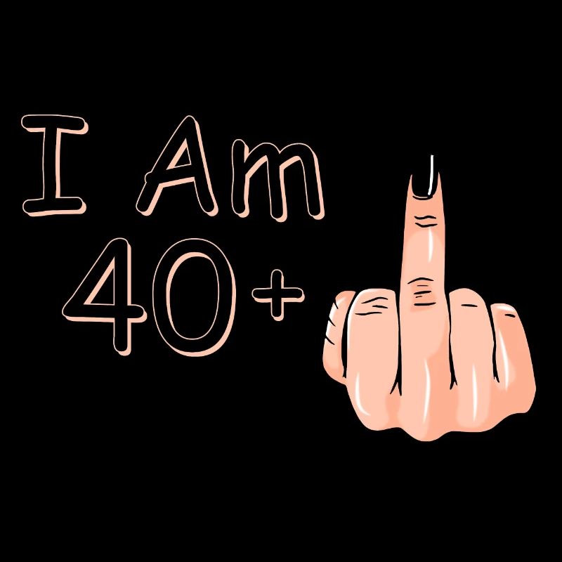 Ich bin 40 + 1 Mittelfinger Hemd Ich bin 40 plus,