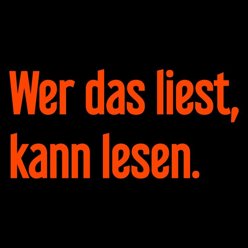 Wer das liest, kann lesen.
