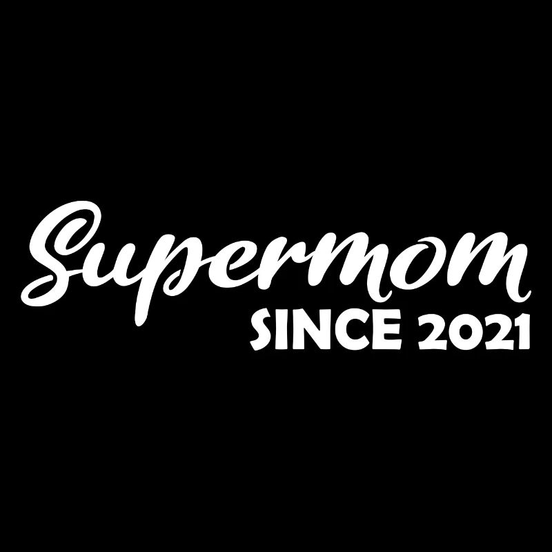 Supermom since 2021