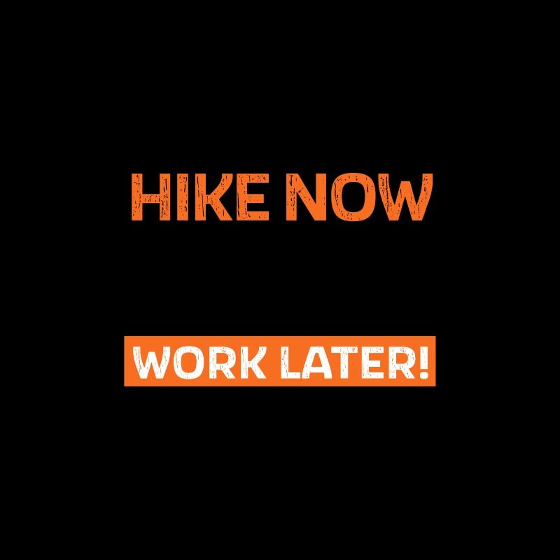 Hike now - work later