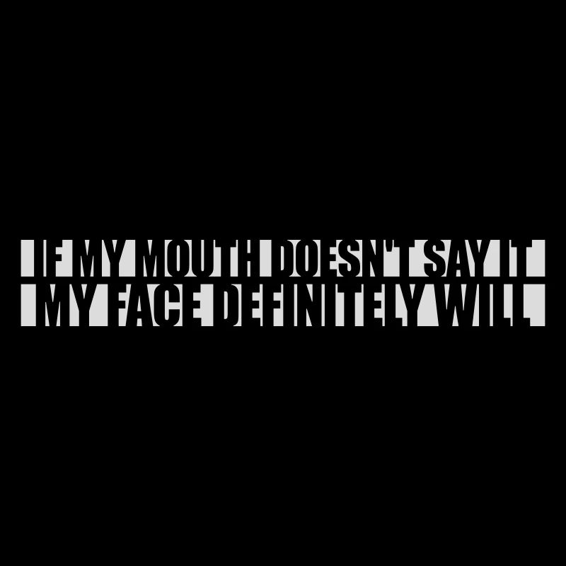 my face definitely will