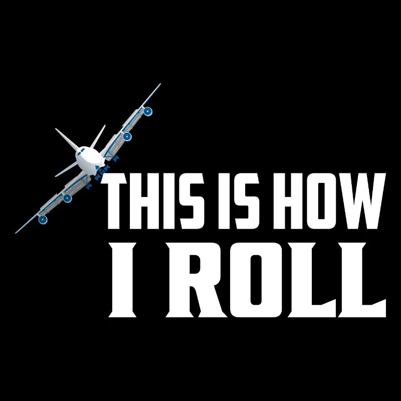 This Is How I Roll Pilot Aviation