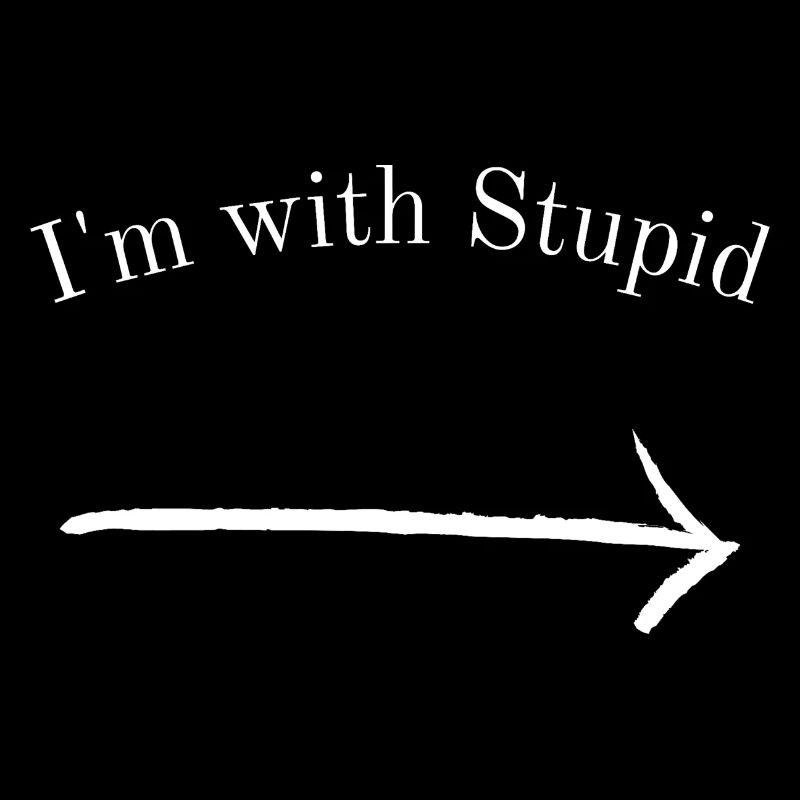 Ich bin mit Stupid