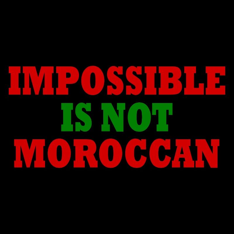 impossible is not moroccan - morocco