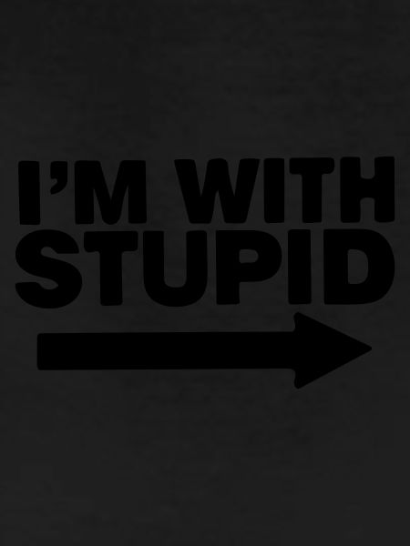 im with stupid