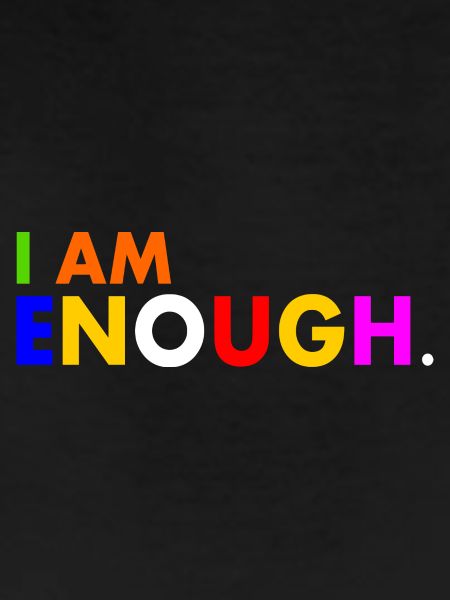 I am enough