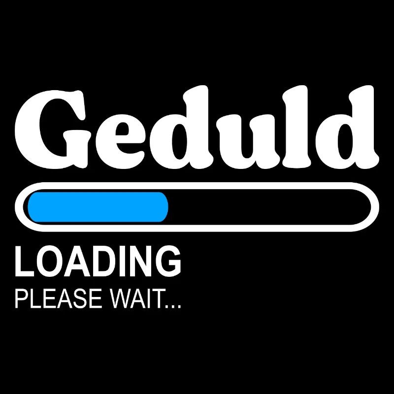 Geduld Loading Bürohumor Arbeit