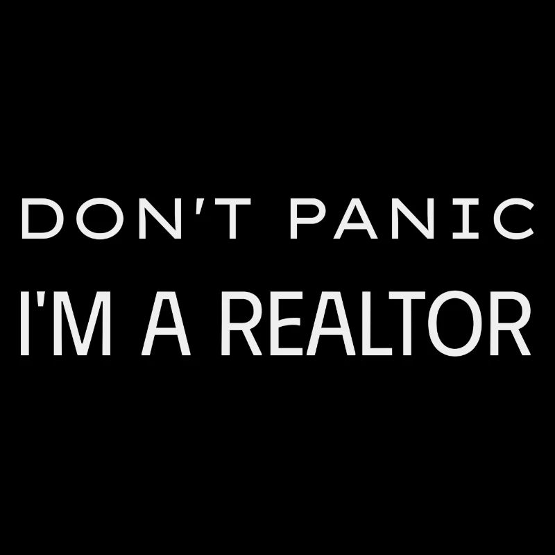 Don t panic I m a realtor