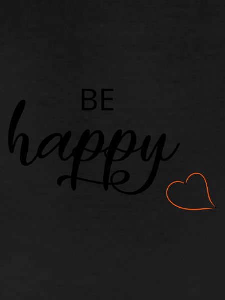 be happy
